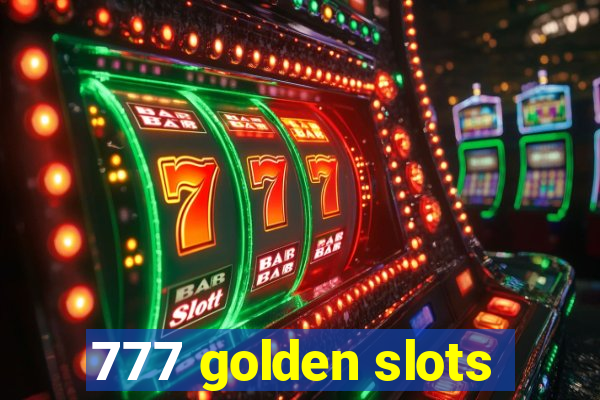 777 golden slots